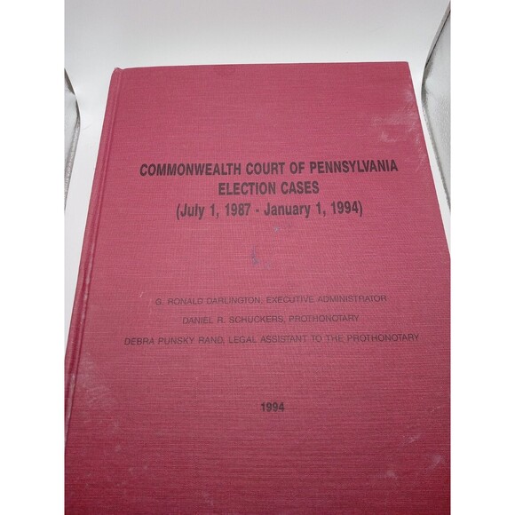Commonwealth Court of Pennsylvania Election Cases July 1 1987 - 1994 Book